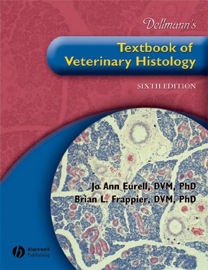 Cover: 9780781741484 | Dellmann's Textbook of Veterinary Histology, with CD | Eurell (u. a.)