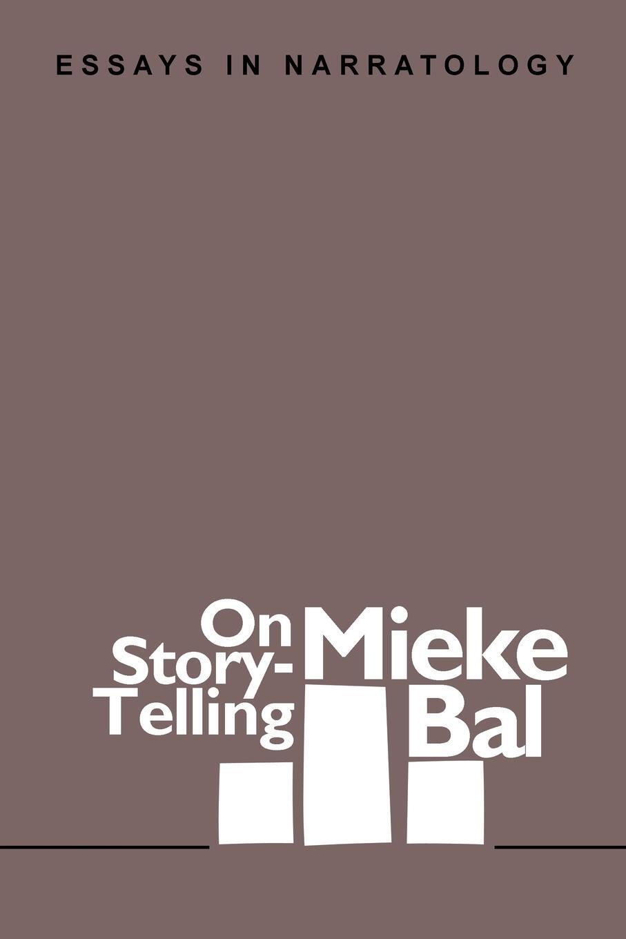 Cover: 9780944344170 | On Story-Telling | Essays in Narratology | Mieke Bal | Taschenbuch