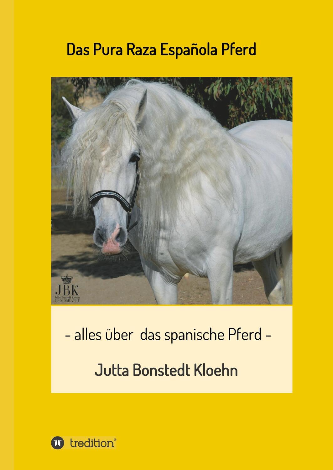 Cover: 9783746983752 | Das Pura Raza Española Pferd | alles rund um das spanische Pferd