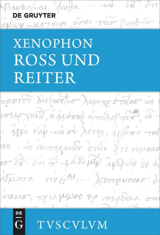 Cover: 9783110595628 | Ross und Reiter | Xenophon | Buch | Sammlung Tusculum | Deutsch | 2018