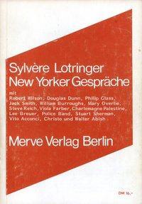 Cover: 9783883960340 | New Yorker Gespräche | Sylvere Lotringer (u. a.) | Deutsch | 2008