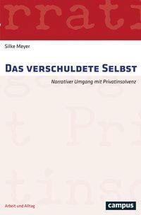 Cover: 9783593506883 | Das verschuldete Selbst | Silke Meyer | Taschenbuch | 447 S. | Deutsch