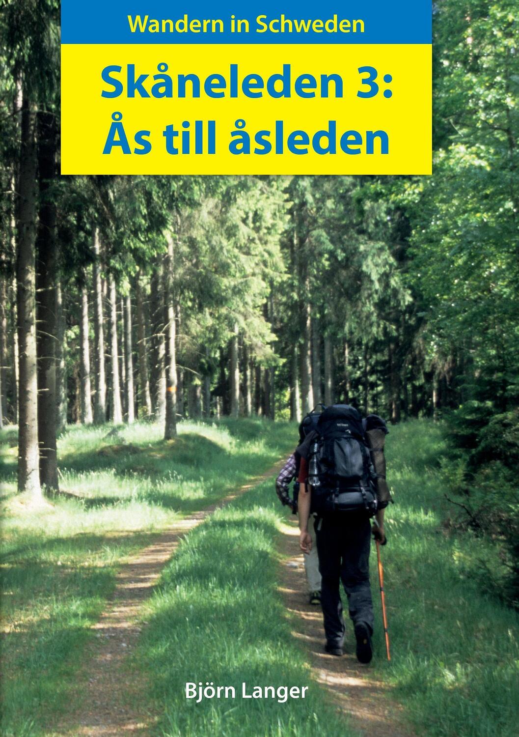 Cover: 9783735760111 | Skåneleden 3: Ås till åsleden | Wandern in Schweden | Björn Langer