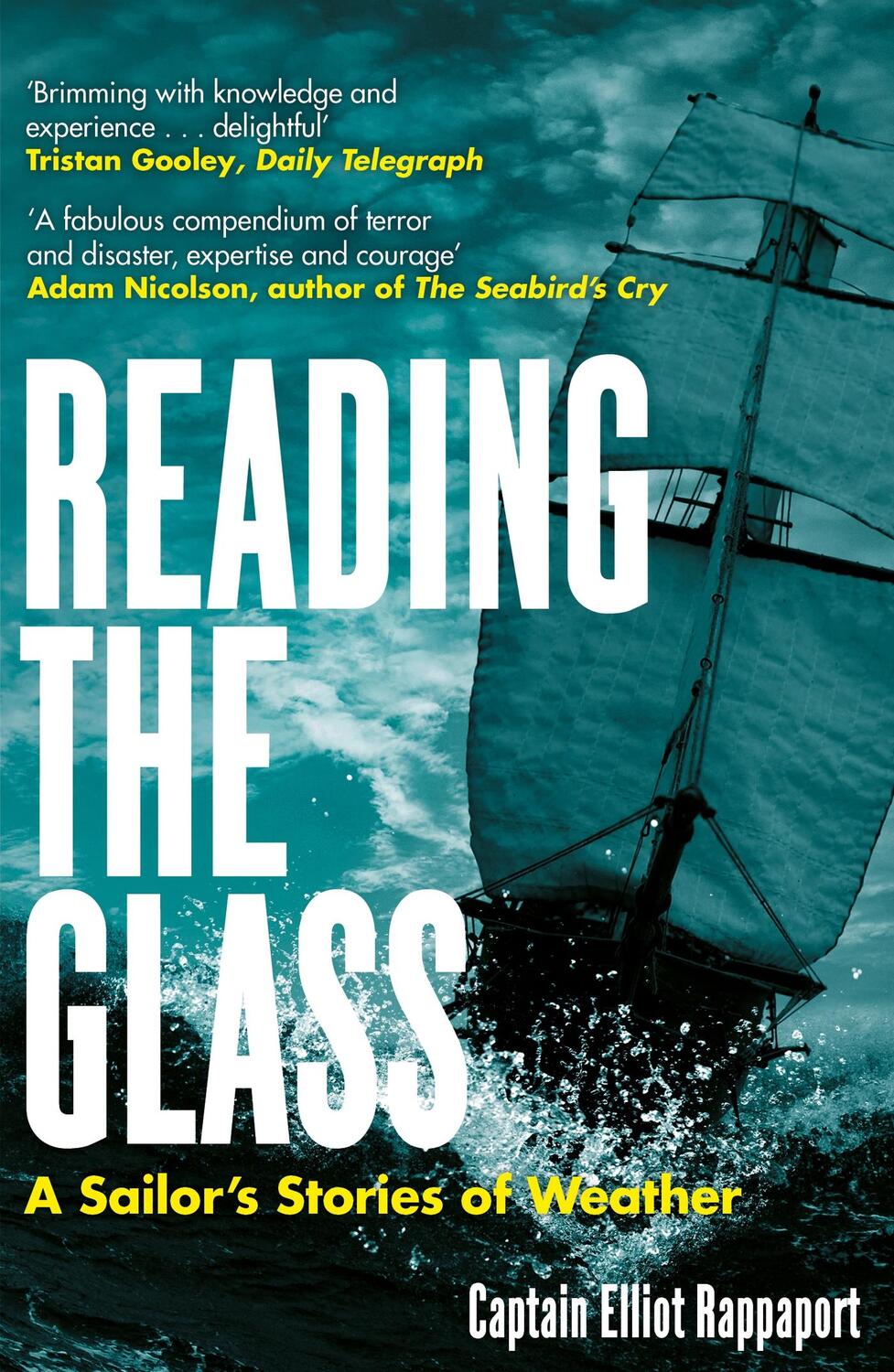 Cover: 9781529369373 | Reading the Glass | A Sailor's Stories of Weather | Elliot Rappaport