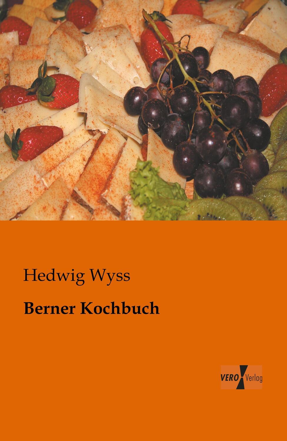 Cover: 9783956100437 | Berner Kochbuch | Hedwig Wyss | Taschenbuch | EAN 9783956100437