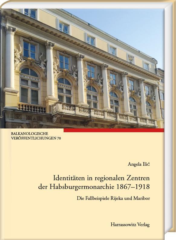 Cover: 9783447120883 | Identitäten in regionalen Zentren der Habsburgermonarchie 1867-1918
