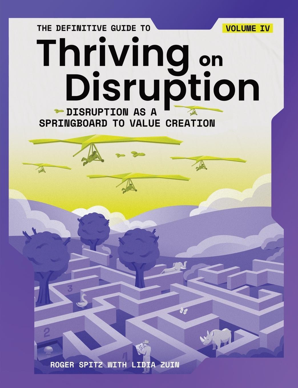 Cover: 9781955110068 | The Definitive Guide to Thriving on Disruption | Roger Spitz (u. a.)