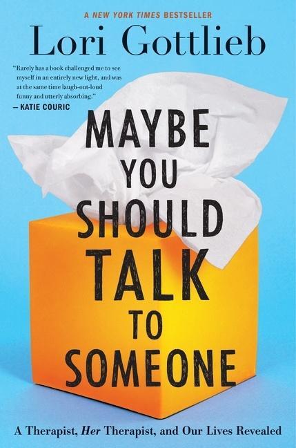 Cover: 9781328662057 | Maybe You Should Talk to Someone: A Therapist, Her Therapist, and...