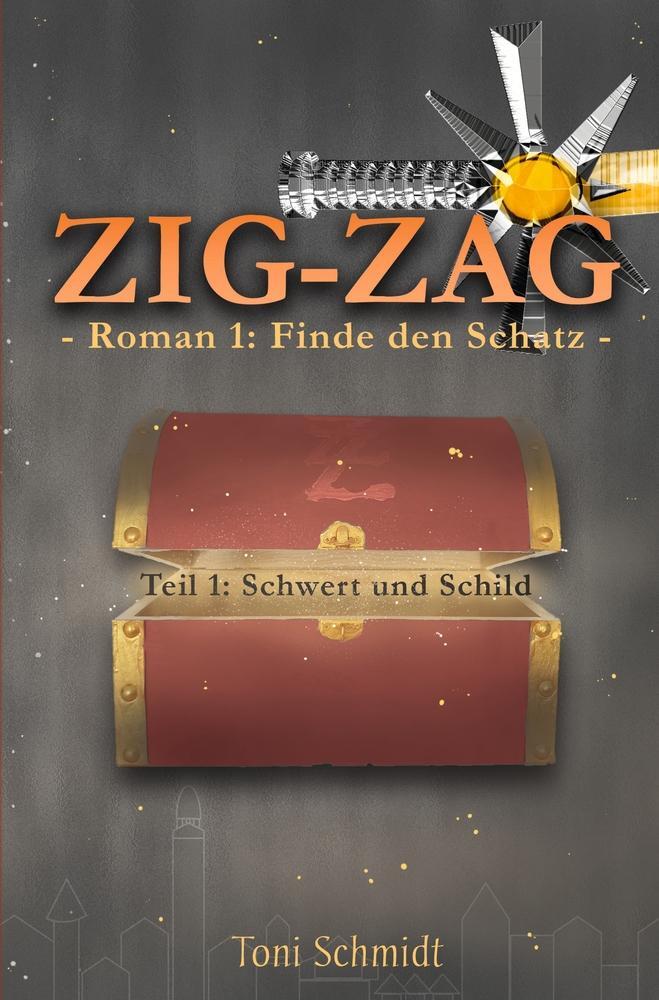 Cover: 9783754669822 | ZIG-ZAG Roman 1: Finde den Schatz - Teil 1 Schwert und Schild | Buch