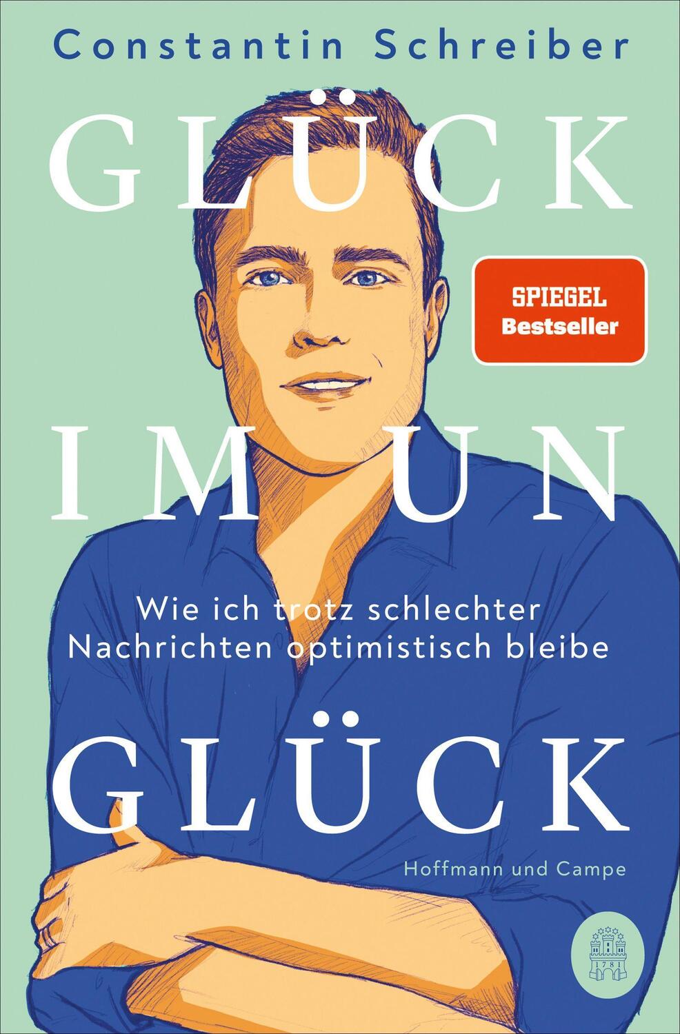 Cover: 9783455017533 | Glück im Unglück | Constantin Schreiber | Taschenbuch | 160 S. | 2024