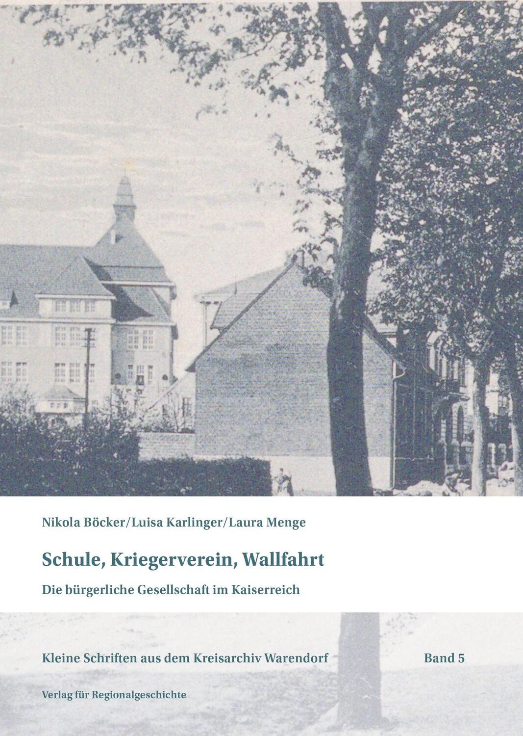 Cover: 9783739513355 | Schule, Kriegerverein, Wallfahrt | Böcker Nikola (u. a.) | Taschenbuch