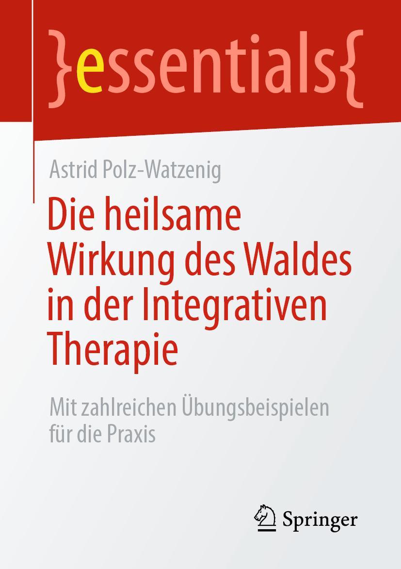 Cover: 9783658306694 | Die heilsame Wirkung des Waldes in der Integrativen Therapie | Buch