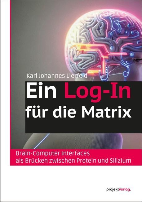 Cover: 9783897335868 | Ein Log-In für die Matrix | Karl Johannes Lierfeld | Taschenbuch