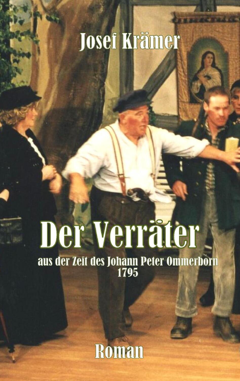 Cover: 9783743115385 | Der Verräter | Aus der Zeit des Johann Peter Ommerborn 1795 | Krämer