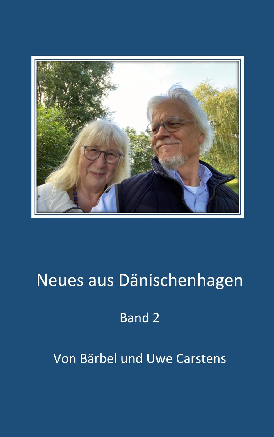 Cover: 9783756854967 | Neues aus Dänischenhagen | Band 2 | Uwe Carstens (u. a.) | Buch | 2022