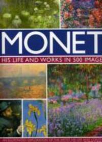 Cover: 9780754819530 | Monet | His Life and Works in 500 Images | Susie Hodge | Buch | 2010