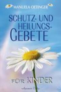 Cover: 9783894273484 | Schutz- und Heilungsgebet für Kinder | Manuela Oetinger | Buch | 2016