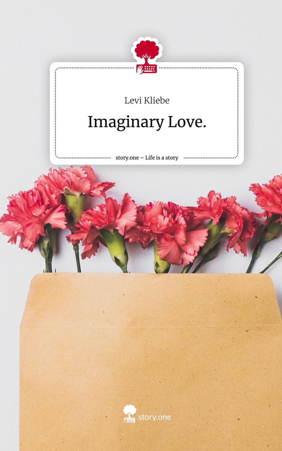 Cover: 9783710873119 | Imaginary Love.. Life is a Story - story.one | Levi Kliebe | Buch