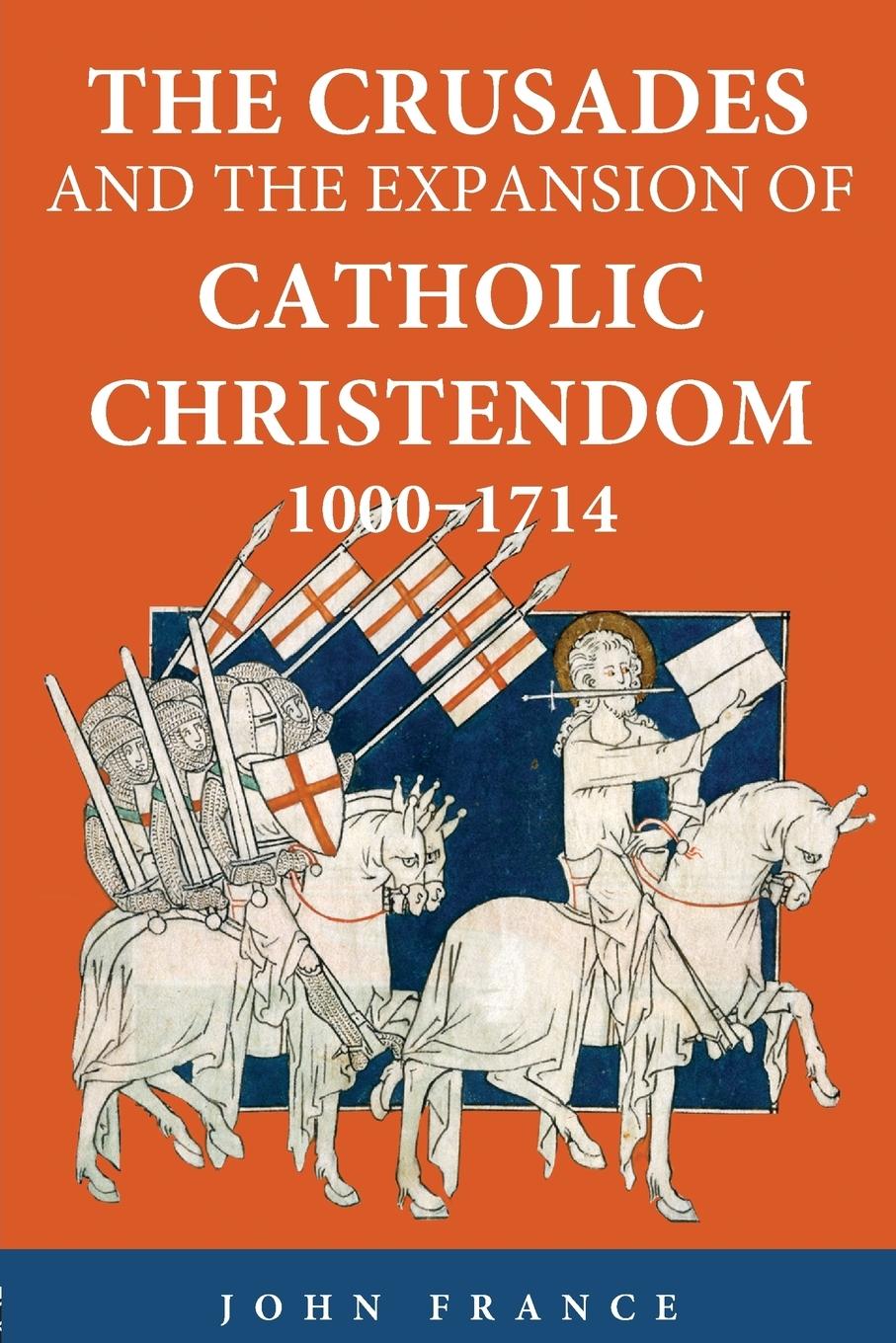 Cover: 9780415371285 | The Crusades and the Expansion of Catholic Christendom, 1000-1714