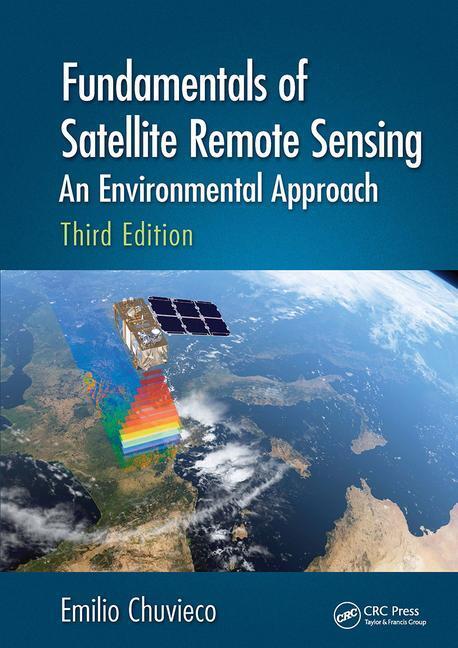 Cover: 9781032654447 | Fundamentals of Satellite Remote Sensing | Emilio Chuvieco | Buch