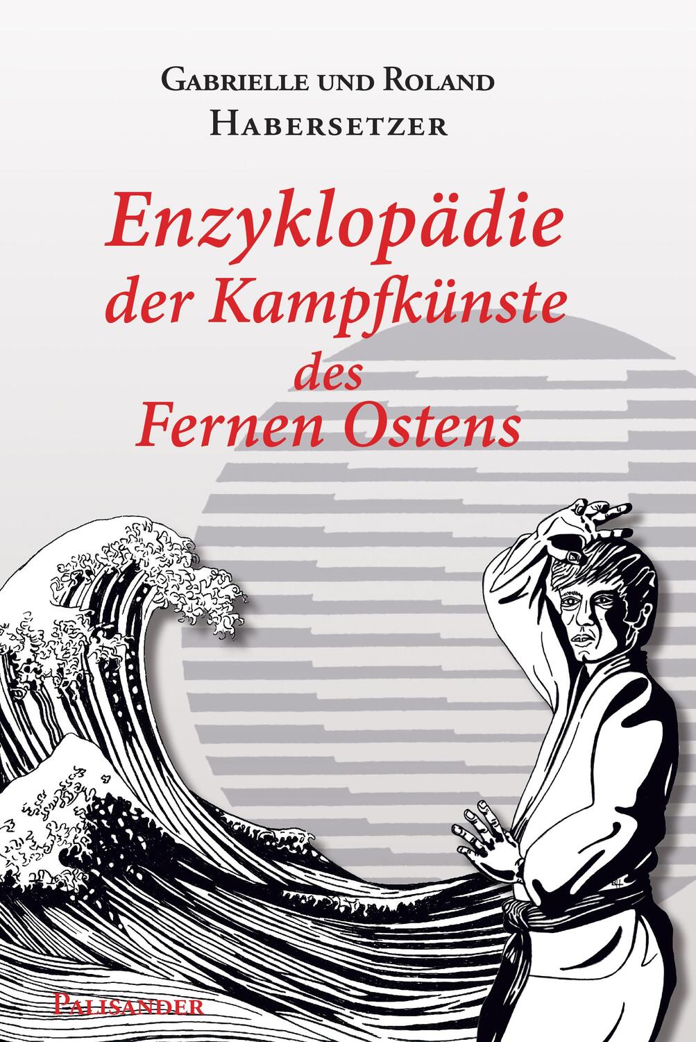 Cover: 9783957840295 | Enzyklopädie der Kampfkünste des Fernen Ostens | Habersetzer (u. a.)