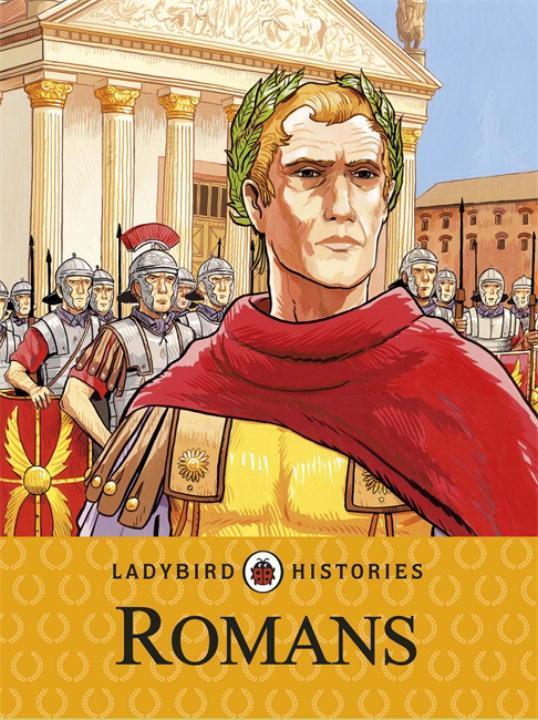 Cover: 9780723277309 | Ladybird Histories: Romans | Ladybird | Taschenbuch | Englisch | 2014