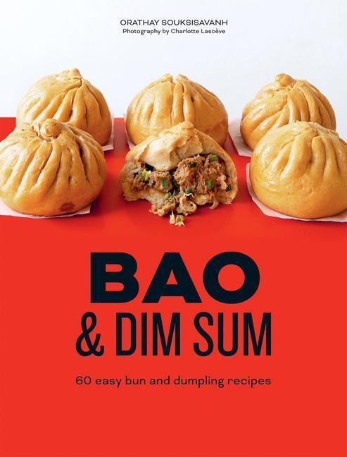Cover: 9781784885748 | Bao & Dim Sum | 60 Easy Bun and Dumpling Recipes | Souksisavanh | Buch