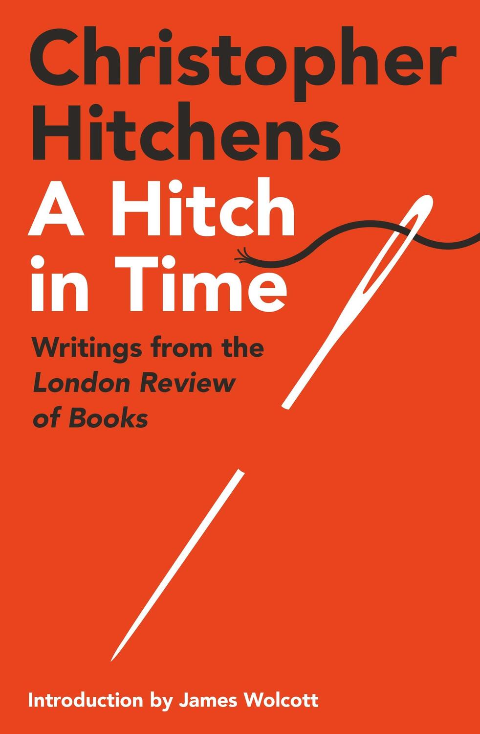 Cover: 9781838956028 | A Hitch in Time | Writings from the London Review of Books | Hitchens