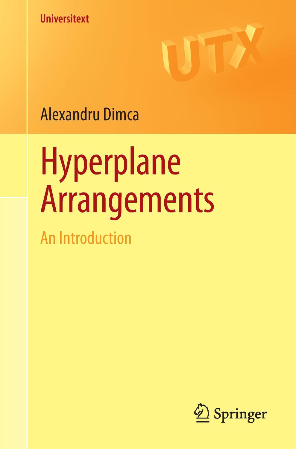 Cover: 9783319562209 | Hyperplane Arrangements | An Introduction | Alexandru Dimca | Buch