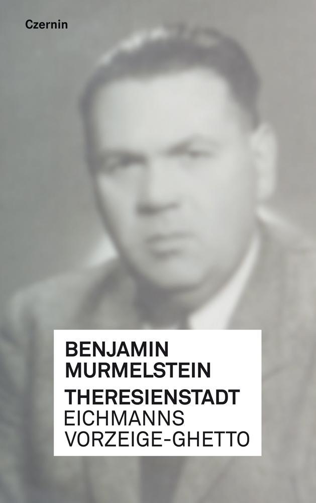 Theresienstadt - Murmelstein, Benjamin