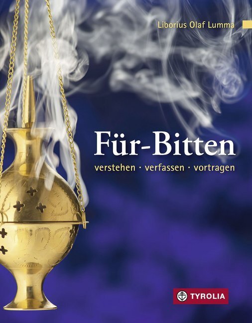 Cover: 9783702236816 | Für-Bitten | Verstehen - verfassen - vortragen | Liborius O. Lumma