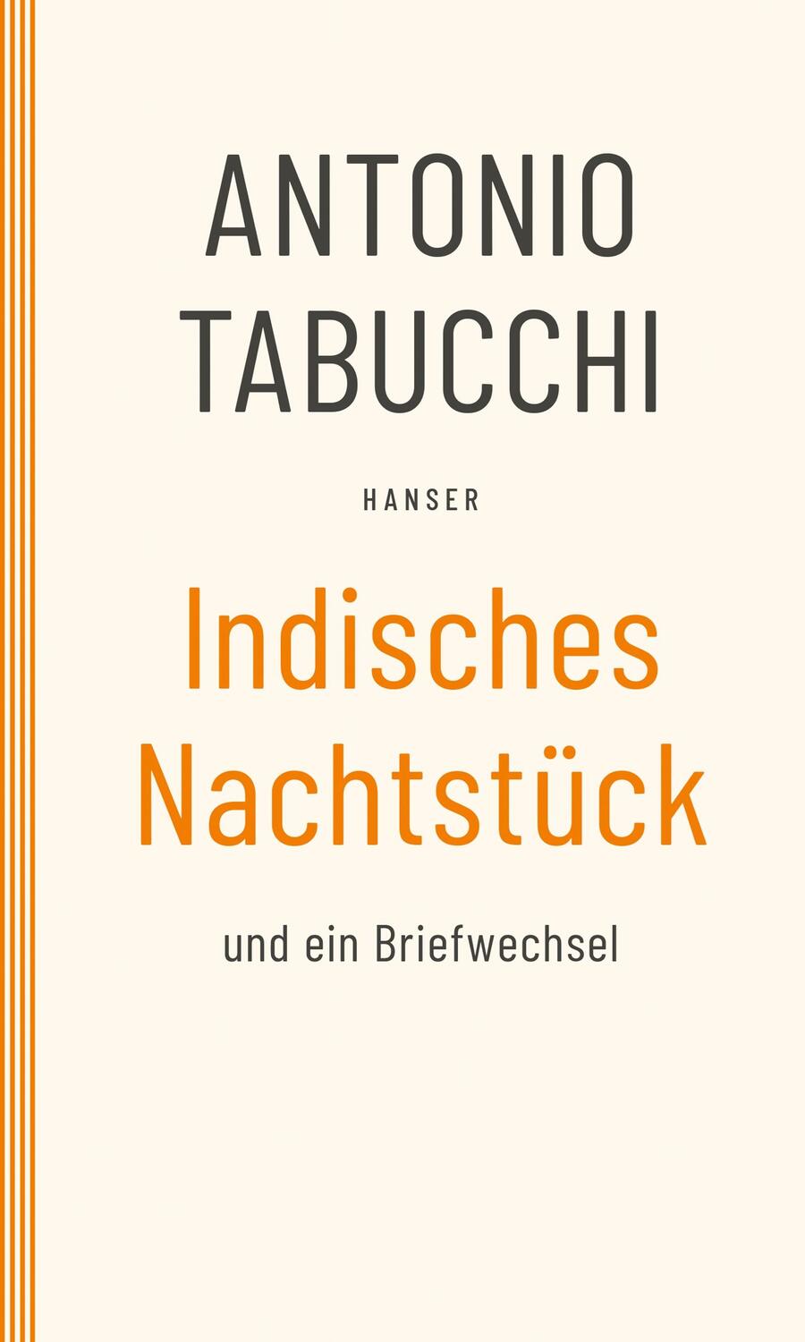 Cover: 9783446270701 | Indisches Nachtstück und Ein Briefwechsel | Antonio Tabucchi | Buch