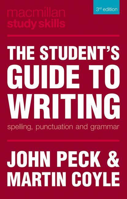 Cover: 9780230373884 | The Student's Guide to Writing: Spelling, Punctuation and Grammar