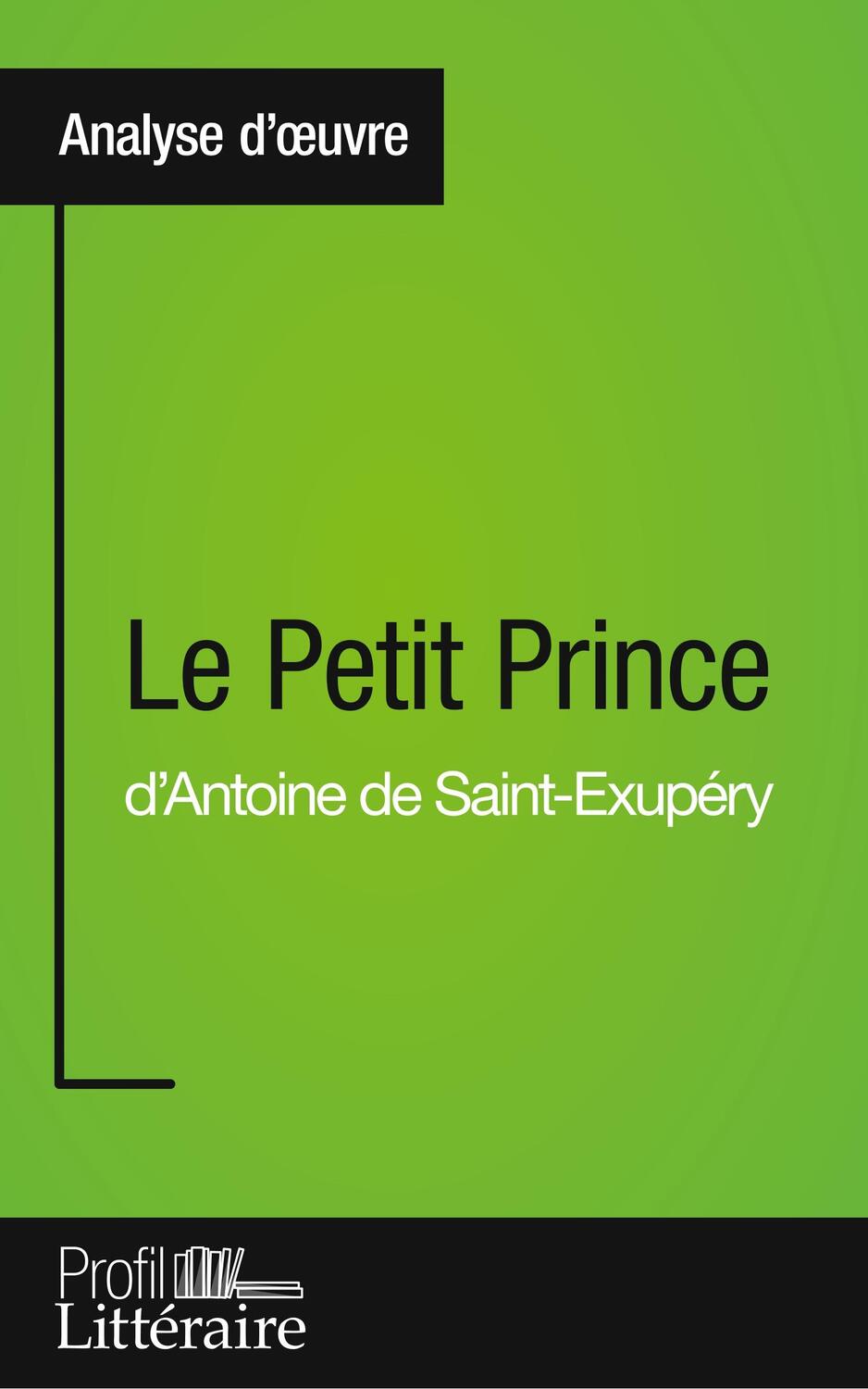 Cover: 9782806268624 | Le Petit Prince d'Antoine de Saint-Exupéry (Analyse approfondie)