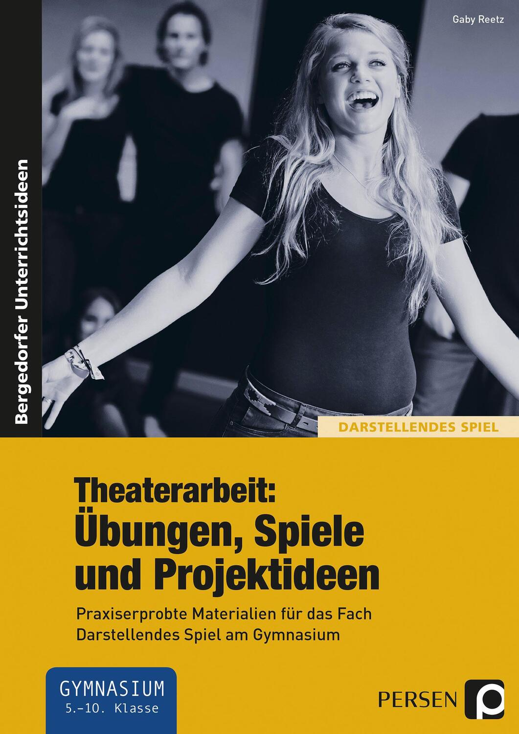 Cover: 9783403235118 | Theaterarbeit: Übungen, Spiele und Projektideen | Gaby Reetz | Deutsch
