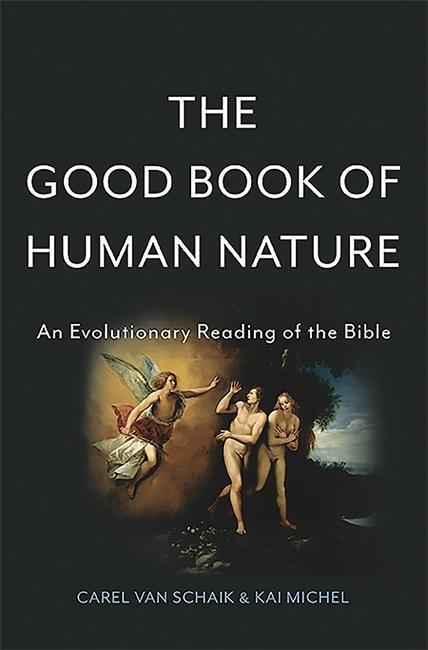 Cover: 9780465074709 | The Good Book of Human Nature | An Evolutionary Reading of the Bible