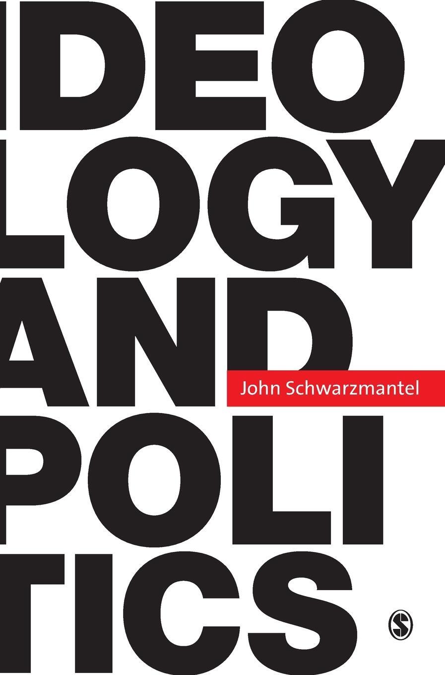 Cover: 9781412919739 | Ideology and Politics | John Schwarzmantel | Buch | Englisch | 2008