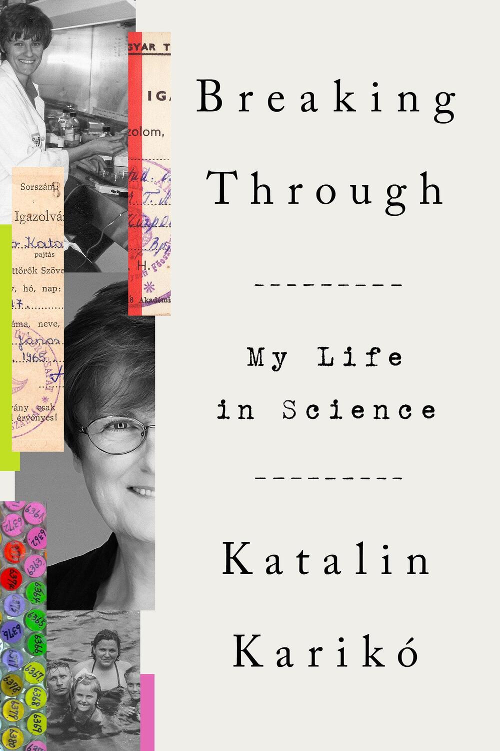 Cover: 9780593443163 | Breaking Through | My Life in Science | Katalin Karikó | Buch | 324 S.