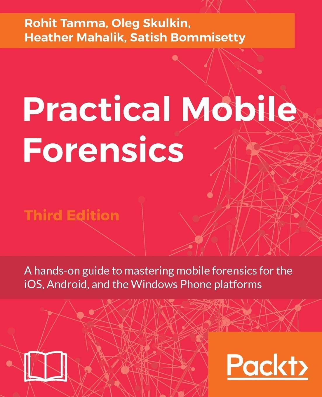 Cover: 9781788839198 | Practical Mobile Forensics - Third Edition | Rohit Tamma (u. a.)