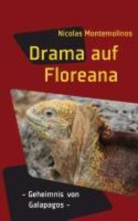 Cover: 9783848250653 | Drama auf Floreana | Geheimnis von Galapagos | Nicolas Montemolinos