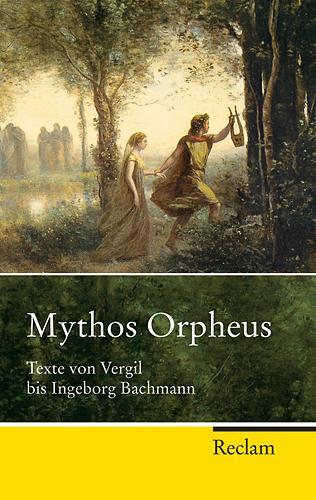 Cover: 9783150215906 | Mythos Orpheus | Texte von Vergil bis Ingeborg Bachmann | Storch