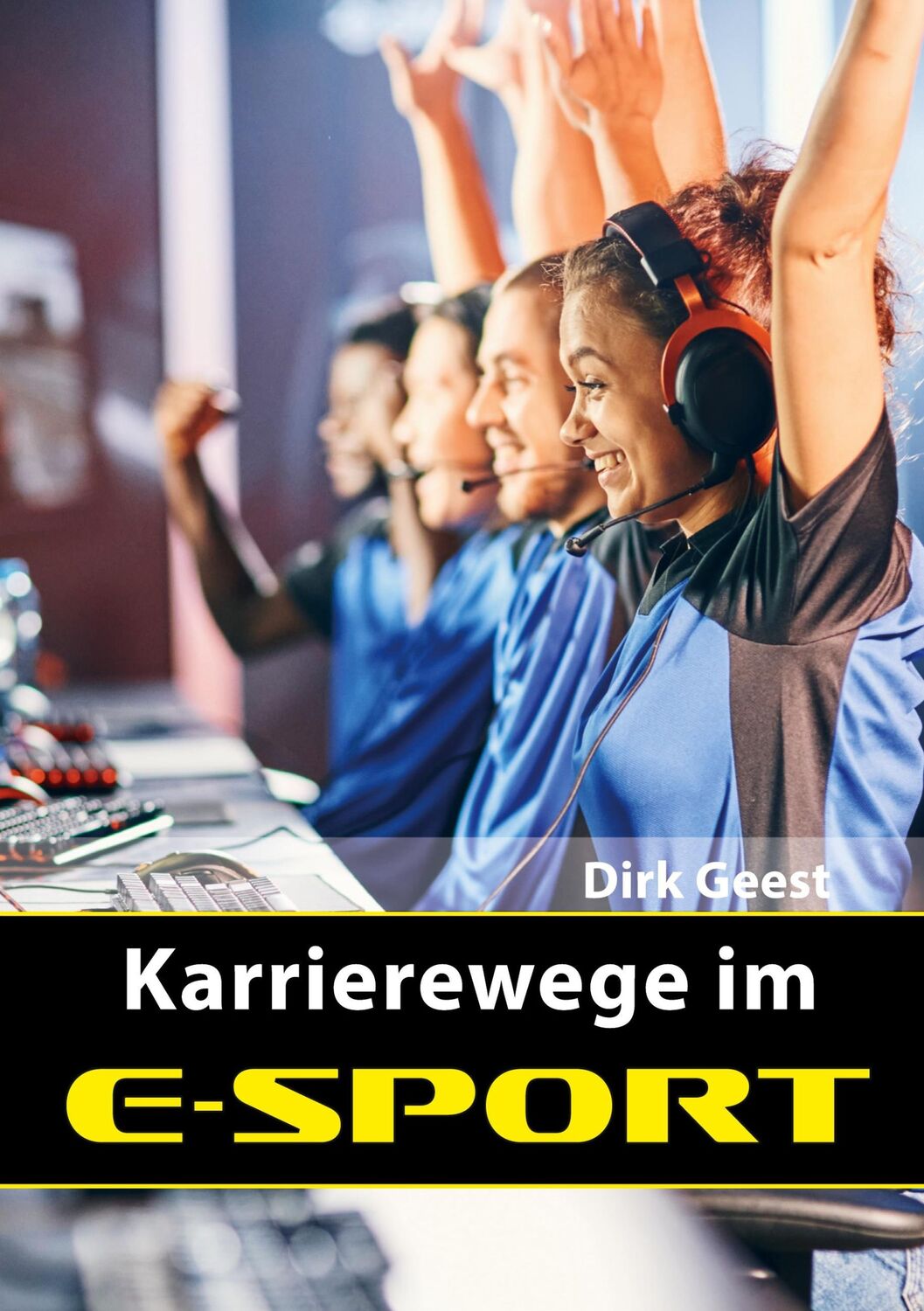 Cover: 9783753406688 | Karrierewege im E-Sport | Dirk Geest | Taschenbuch | Paperback | 2021