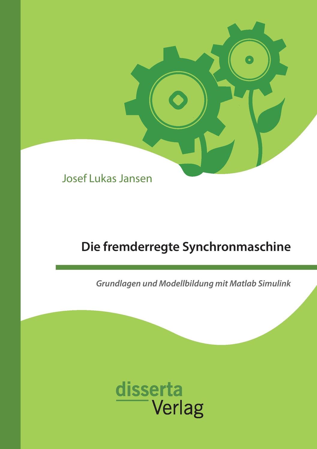 Cover: 9783959352987 | Die fremderregte Synchronmaschine. Grundlagen und Modellbildung mit...