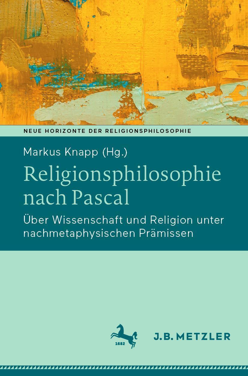 Cover: 9783662685396 | Religionsphilosophie nach Pascal | Markus Knapp | Taschenbuch | x
