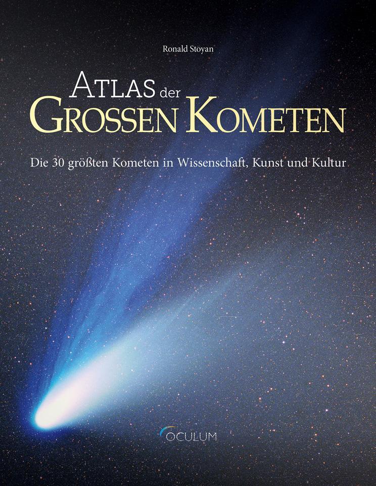 Cover: 9783938469705 | Atlas der großen Kometen | Ronald Stoyan | Buch | Deutsch | 2013