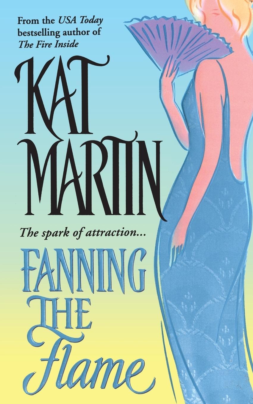 Cover: 9781501152375 | Fanning the Flame | Kat Martin | Taschenbuch | Paperback | Englisch