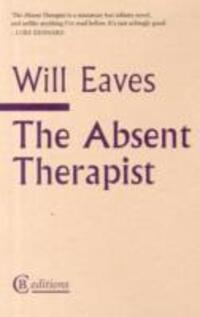 Cover: 9781909585003 | Absent Therapist | Will Eaves | Taschenbuch | 2014 | CB Editions