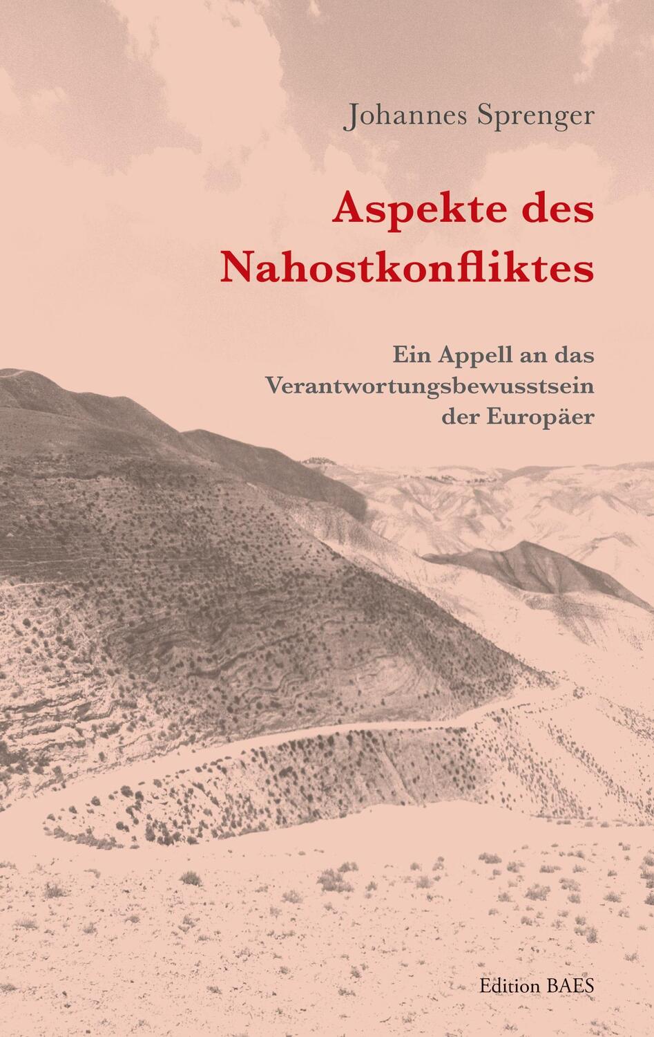 Cover: 9783950528343 | Aspekte des Nahostkonfliktes | Johannes Sprenger | Taschenbuch | 64 S.