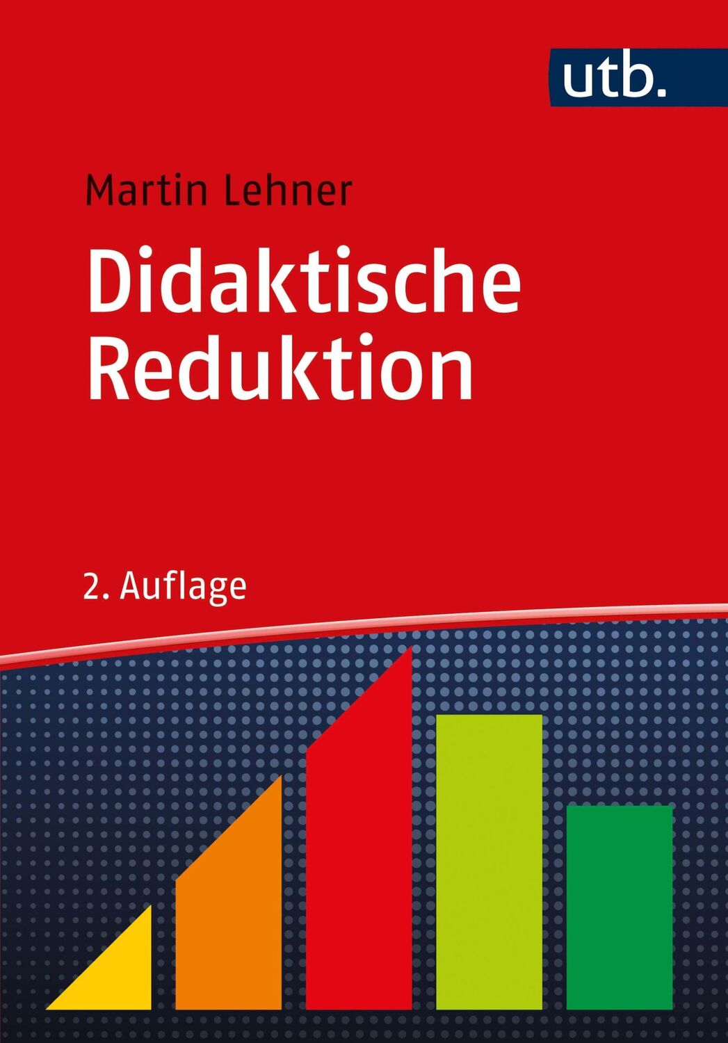 Cover: 9783825253837 | Didaktische Reduktion | Martin Lehner | Taschenbuch | 216 S. | Deutsch