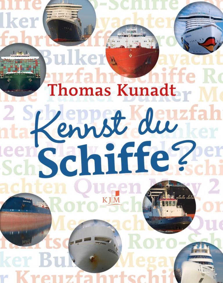 Cover: 9783961940684 | Kennst du Schiffe? | Thomas Kunadt | Taschenbuch | Deutsch | 2019